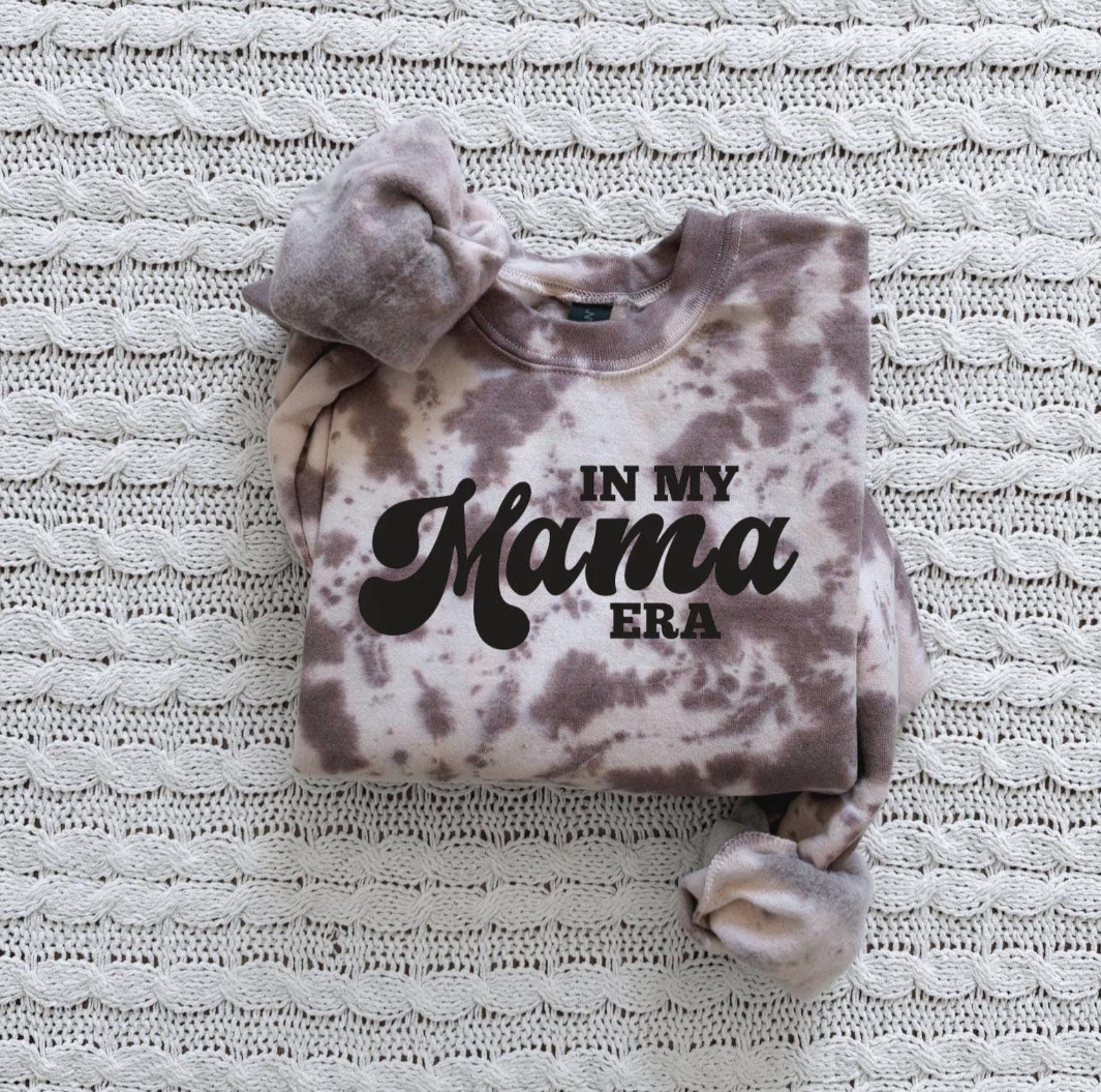 In My Mama Era Tie Dye Sweatshirt
