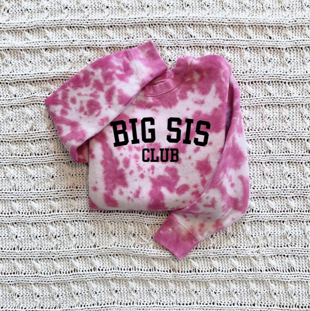 Big Sis Club Tie Dye Sweatshirt